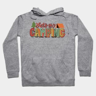 Let's Go Camping Hoodie